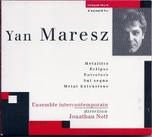 Pochette de Metallics / Eclipse / Entrelacs / Sul segno / Metal Extensions de Ensemble intercontemporain - Jonathan Nott