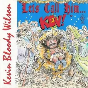 Pochette de Let's Call Him... Kev! de Kevin Bloody Wilson