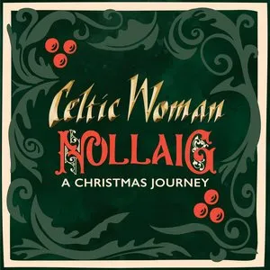 Pochette de Nollaig – A Christmas Journey de Celtic Woman