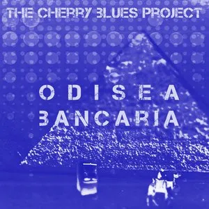 Pochette de Odisea Bancaria de The Cherry Blues Project