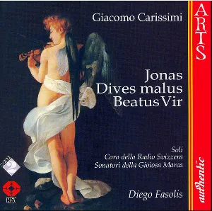 Pochette de Jonas / Dives Malus / Beatus Vir de Diego Fasolis - Sonatori de la Gioiosa Marca - Giacomo Carissimi