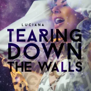 Pochette de Tearing Down the Walls de Luciana