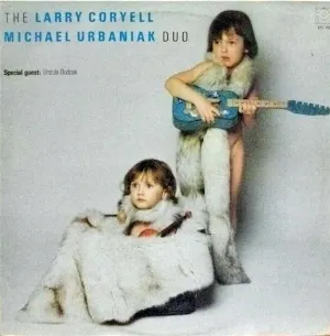 Pochette de The Larry Coryell, Michal Urbaniak Duo de Larry Coryell