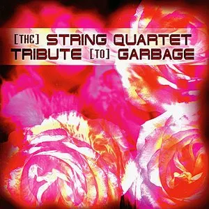 Pochette de The String Quartet Tribute to Garbage de Vitamin String Quartet