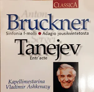 Pochette Bruckner: Sinfonia f-molli / Adagio jousikvintetosta / Tanejev: Entr'acte