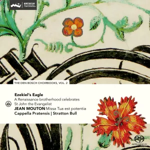 Pochette de The Den Bosch Choirbooks, Vol. 2 - Ezekiel's Eagle de Cappella Pratensis
