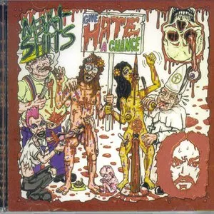 Pochette de Give Hate a Chance de Meat Shits