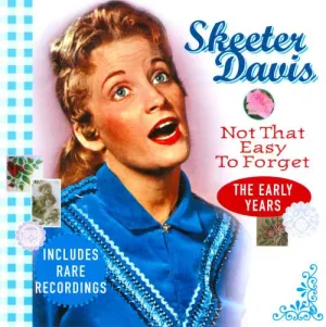 Pochette de Not That Easy to Forget: The Early Years de Skeeter Davis