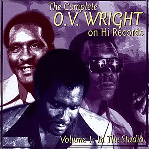 Pochette The Complete O.V. Wright on Hi Records, Volume 1: In the Studio