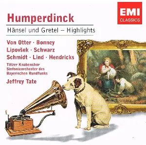 Pochette de Hänsel und Gretel (Highlights) de Barbara Hendricks - Engelbert Humperdinck - Marjana Lipovšek - Symphonieorchester des Bayerischen Rundfunks - Jeffrey Tate - Hanna Schwarz - Barbara Bonney - Anne Sofie von Otter