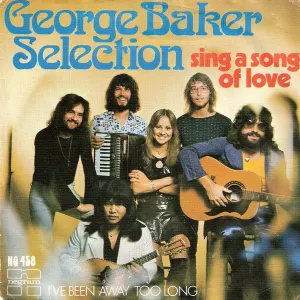 Pochette de Sing a Song of Love / I’ve Been Away Too Long de George Baker Selection