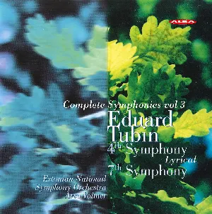 Pochette de Complete Symphonies, Volume 3: 4th Symphony "Lyrical" / 7th Symphony de Eesti Riiklik Sümfooniaorkester - Arvo Volmer - Eduard Tubin