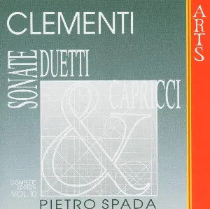 Pochette de Sonate, duetti & capricci: Complete Edition, Volume 10 de Muzio Clementi - Pietro Spada