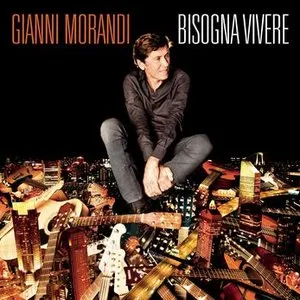 Pochette de Bisogna vivere de Gianni Morandi