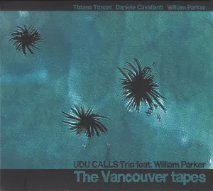 Pochette de The Vancouver Tapes de William Parker