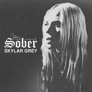 Pochette de Sober (You Make Me Wanna Be) de Skylar Grey