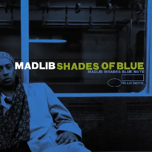 Pochette de Shades of Blue: Madlib Invades Blue Note de Madlib
