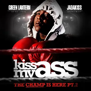 Pochette Kiss My Ass: The Champ Is Here, Part 2