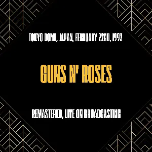 Pochette de Tokyo Dome, Japan, 2nd Night, February 20th, 1992 (HQ Remastered) de Guns N’ Roses