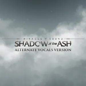 Pochette de Shadow of the Ash (alternate vocals version) de Miracle of Sound