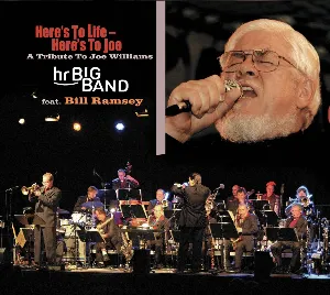 Pochette de Here's to Life - Here's to Joe - A Tribute to Joe Williams de Bill Ramsey