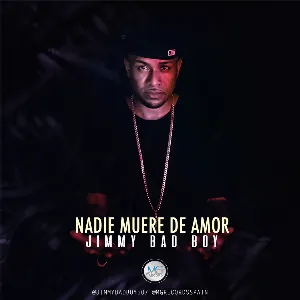 Pochette de Nadie muere de amor de Jimmy Bad Boy