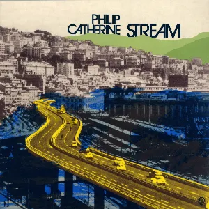 Pochette de Stream de Philip Catherine