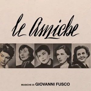 Pochette de Le Amiche de Giovanni Fusco