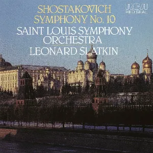 Pochette de Symphony No. 10 de Dmitri Shostakovich - Saint Louis Symphony Orchestra - Leonard Slatkin