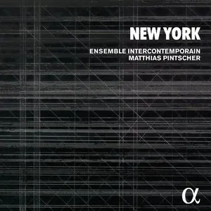 Pochette de New York de Matthias Pintscher - Ensemble intercontemporain