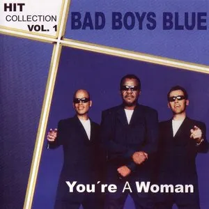 Pochette de You’re a Woman: Hit Collection Vol. 1 de Bad Boys Blue