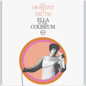 Pochette de The Moment Of Truth (Live At The Coliseum) de Ella Fitzgerald