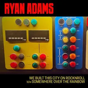 Pochette de We Built This City de Ryan Adams