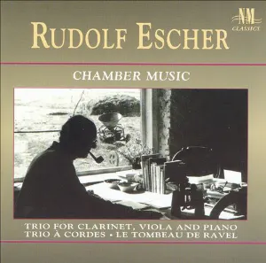 Pochette de Chamber Music: Trio for Clarinet / Trio à cordes / Le Tombeau de Ravel de Rudolf Escher