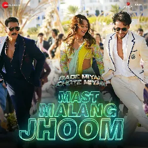 Pochette de Mast Malang Jhoom (From “Bade Miyan Chote Miyan”) de Vishal Mishra - Nikhita Gandhi - Arijit Singh