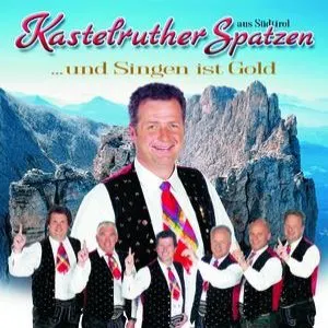 Pochette de ...und Singen ist Gold de Kastelruther Spatzen