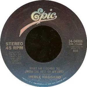 Pochette de What Am I Gonna Do (With the Rest of My Life) de Merle Haggard