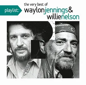 Pochette Playlist: The Very Best of Waylon Jennings & Willie Nelson