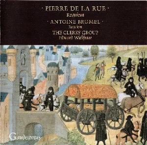 Pochette de Pierre de La Rue: Requiem / Antoine Brumel: Requiem de The Clerks - Edward Wickham - Pierre de la Rue