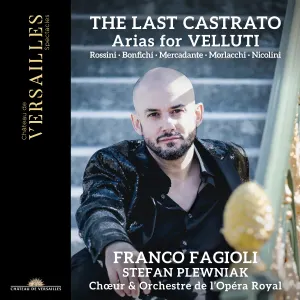 Pochette de The Last Castrato. Arias for Velluti de Gioachino Rossini - Saverio Mercadante