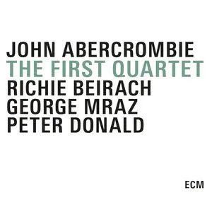 Pochette de The First Quartet de George Mraz - Richie Beirach - John Abercrombie