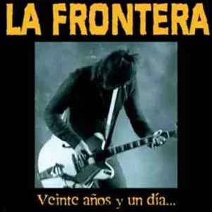 Pochette de Veinte años y un día... de La Frontera