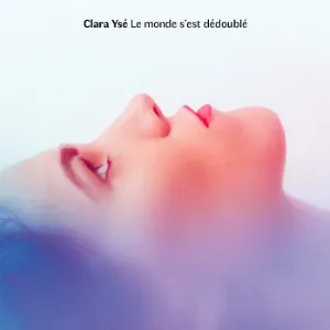 Pochette de Le Monde s'est dédoublé de Clara Ysé