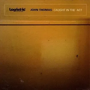Pochette de Caught in the Act de John Thomas
