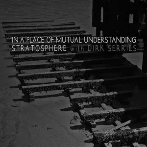 Pochette de In a Place of Mutual Understanding de Dirk Serries
