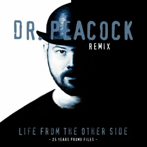 Pochette de Life From the Other Side (Dr. Peacock remix) de Dr. Peacock - Promo