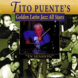 Pochette Tito Puente's Golden Latin Jazz All Stars: In Session