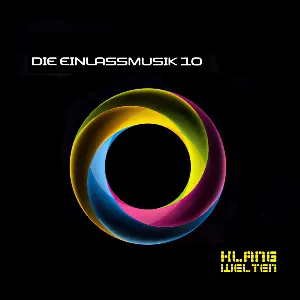 Pochette Die Einlassmusik 10: Klangwelten