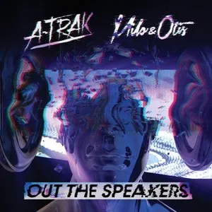 Pochette de Out the Speakers de A‐Trak
