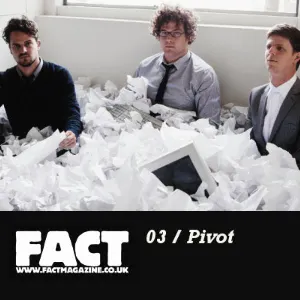 Pochette FACT Mix 03: Pivot
